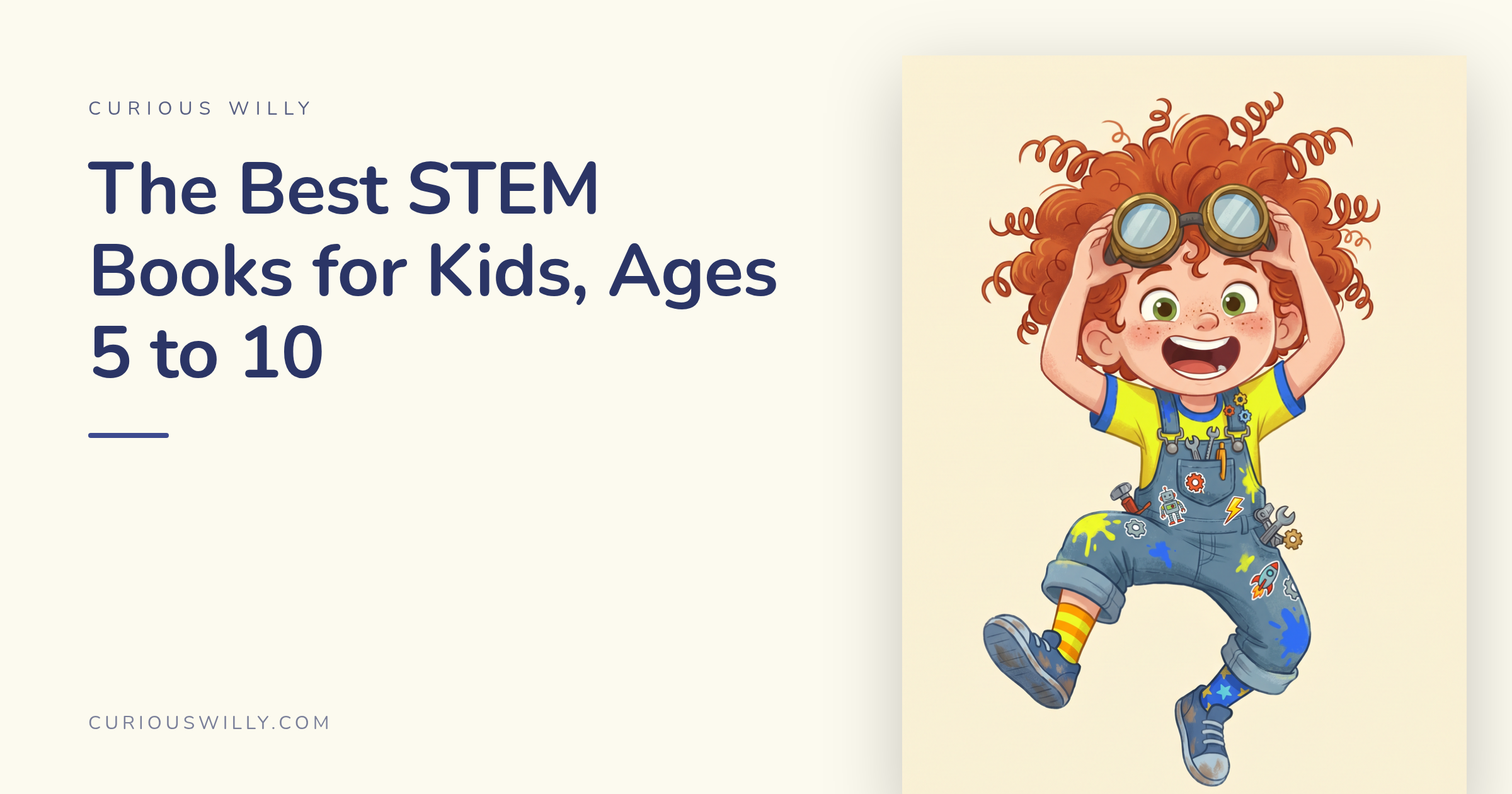 Curious Willy branded title card for the article: The Best STEM Books for Kids, Ages 5 to 10